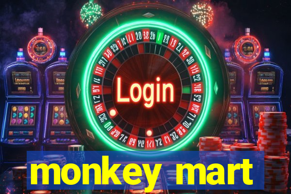 monkey mart