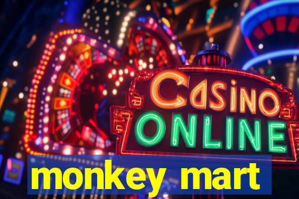 monkey mart