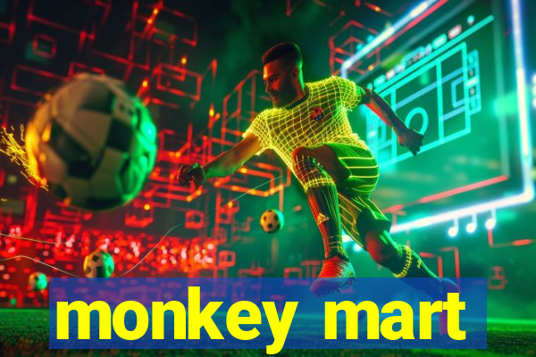 monkey mart