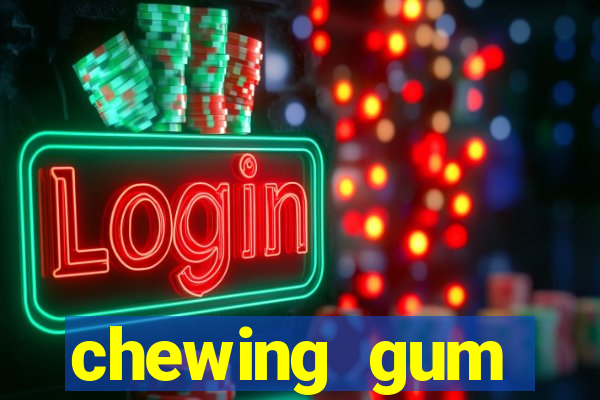 chewing gum assistir online