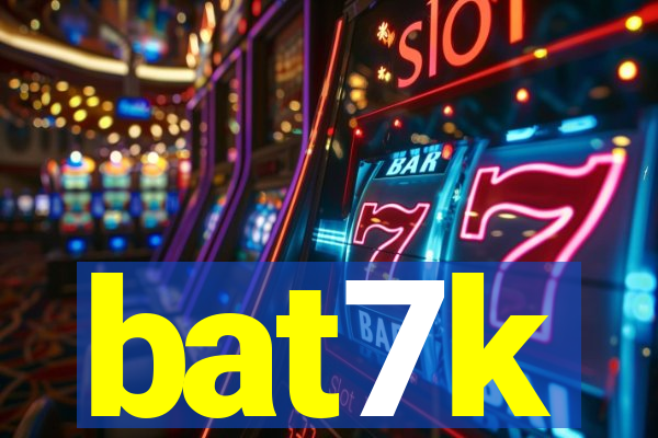 bat7k