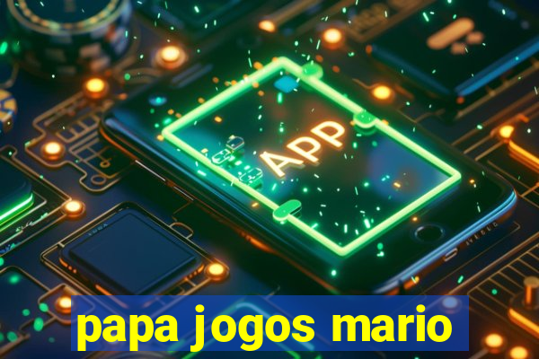 papa jogos mario