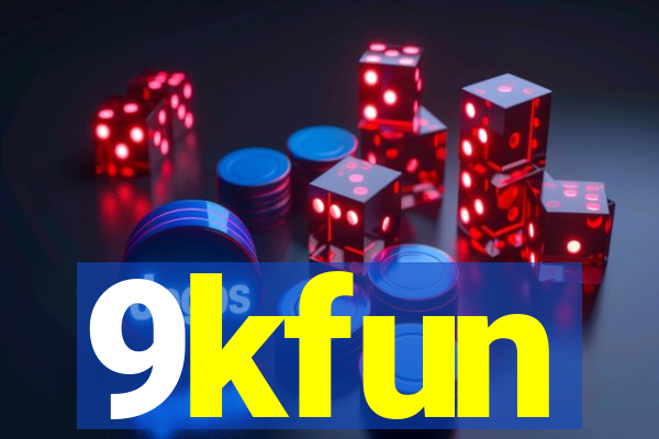 9kfun