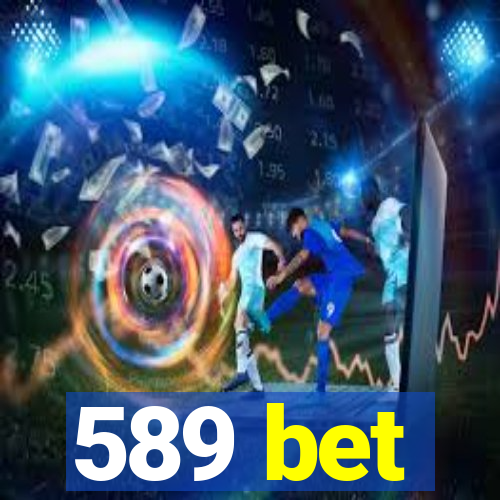 589 bet