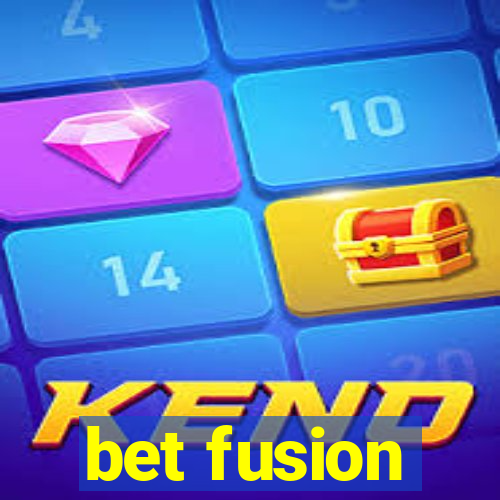 bet fusion