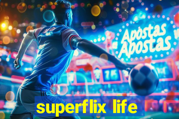 superflix life