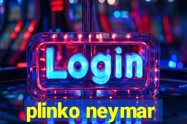 plinko neymar