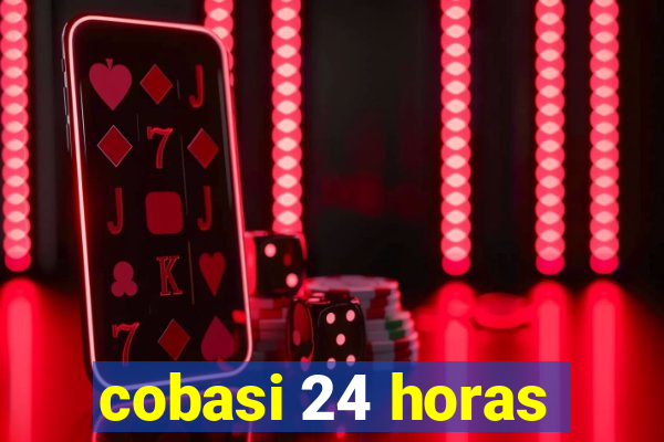 cobasi 24 horas