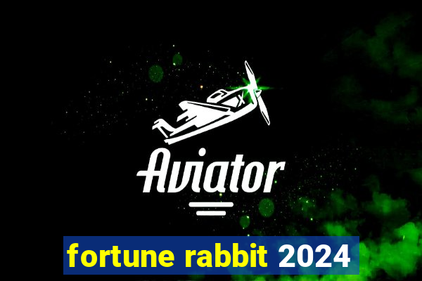 fortune rabbit 2024