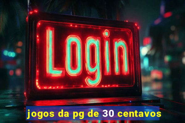 jogos da pg de 30 centavos