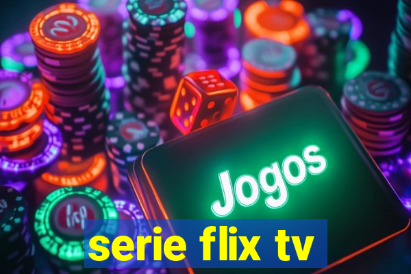 serie flix tv