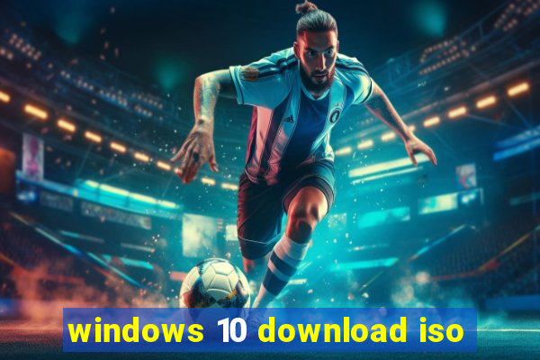 windows 10 download iso