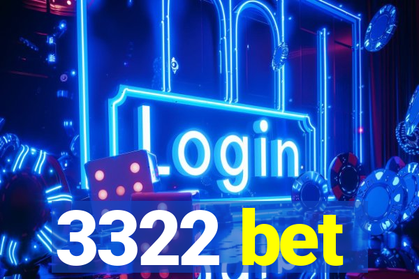 3322 bet