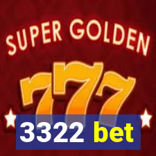 3322 bet