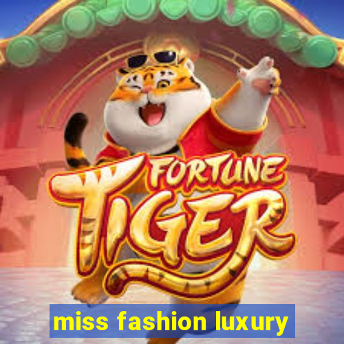 miss fashion luxury