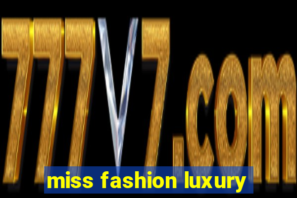 miss fashion luxury