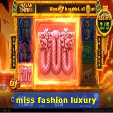 miss fashion luxury