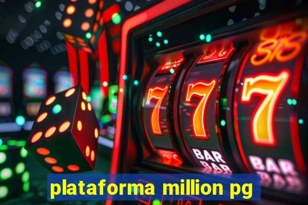 plataforma million pg