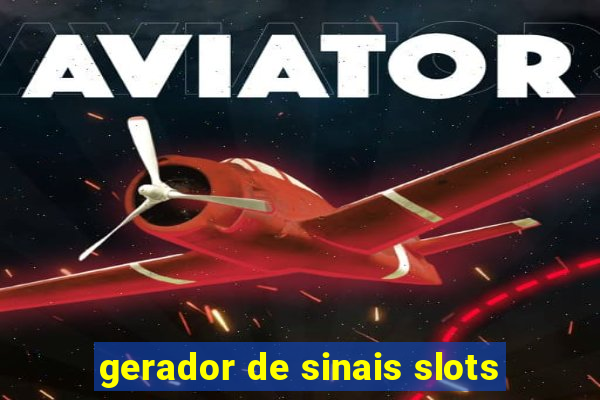 gerador de sinais slots