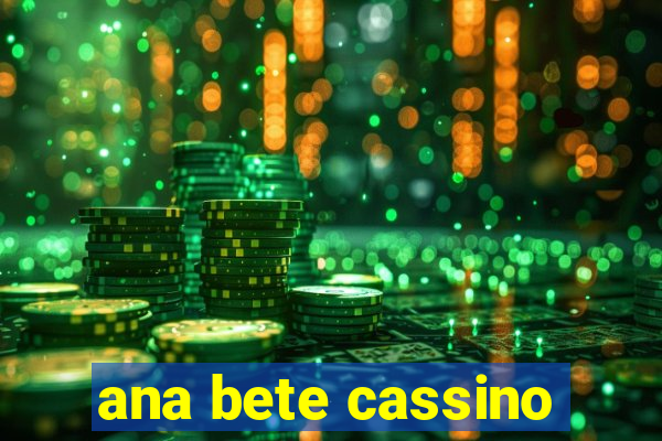 ana bete cassino