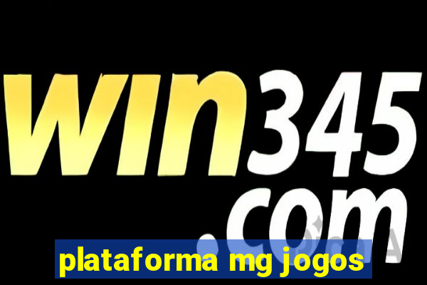 plataforma mg jogos