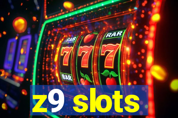 z9 slots