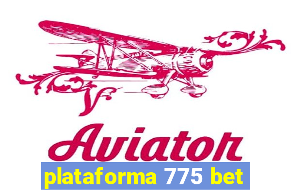 plataforma 775 bet