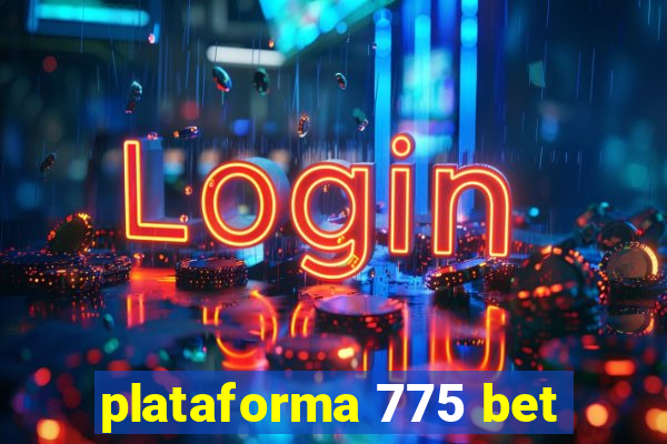 plataforma 775 bet