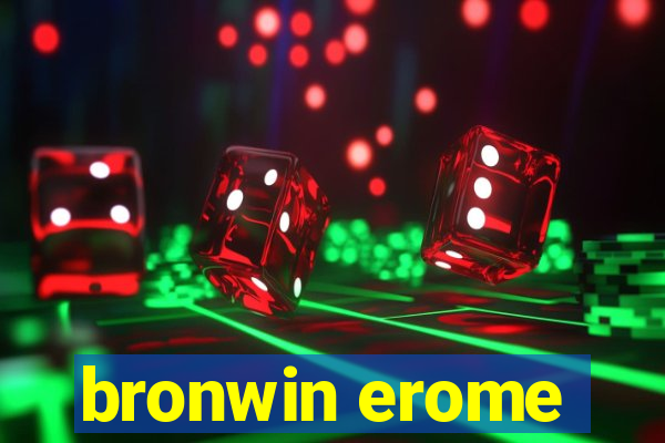 bronwin erome