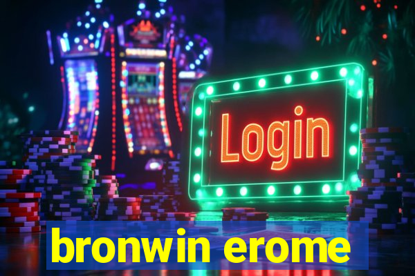 bronwin erome