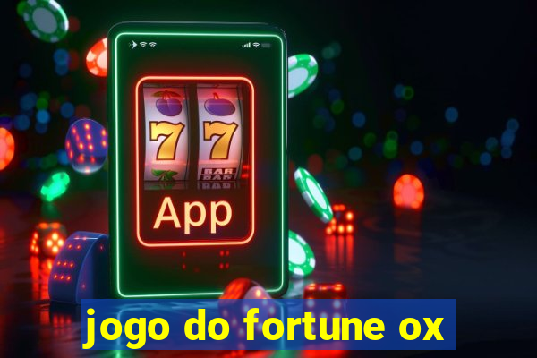 jogo do fortune ox