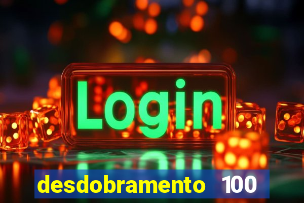 desdobramento 100 dezenas em apenas 6 jogos