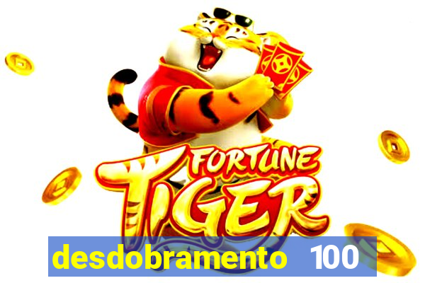 desdobramento 100 dezenas em apenas 6 jogos