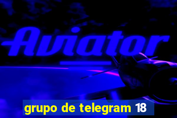 grupo de telegram 18