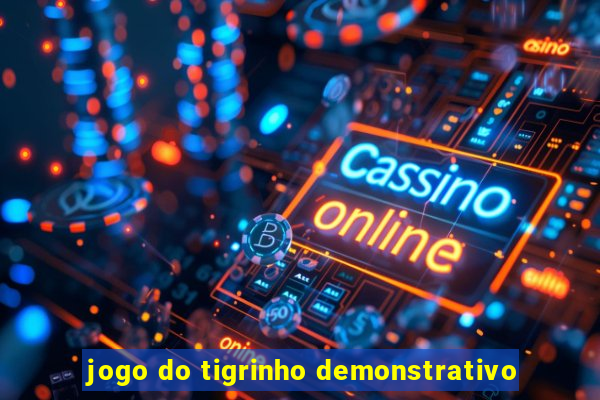 jogo do tigrinho demonstrativo