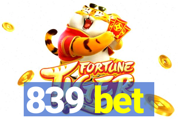 839 bet