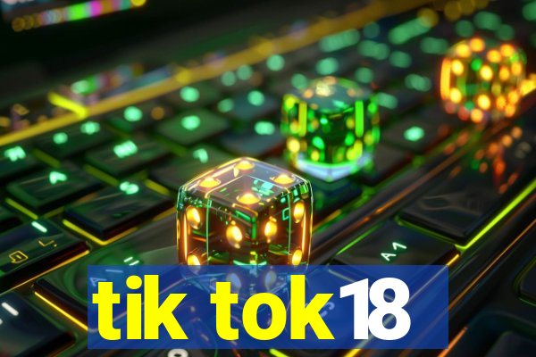 tik tok18