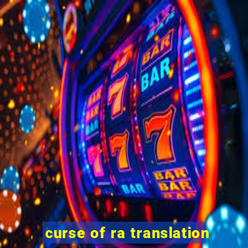 curse of ra translation