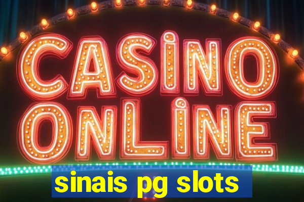 sinais pg slots