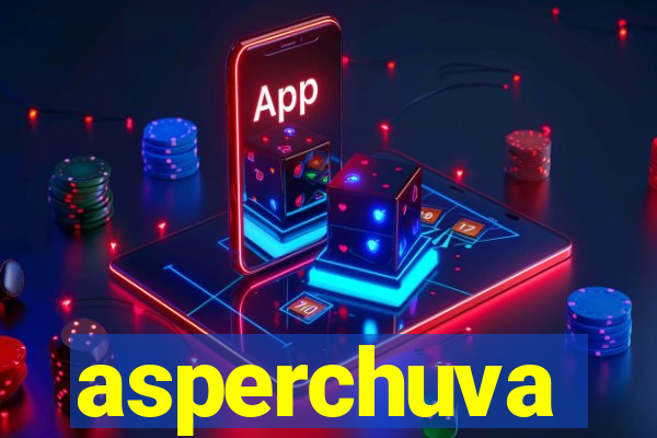 asperchuva