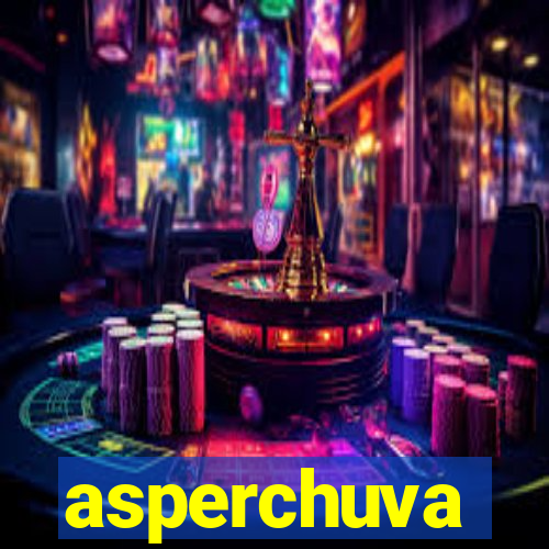 asperchuva