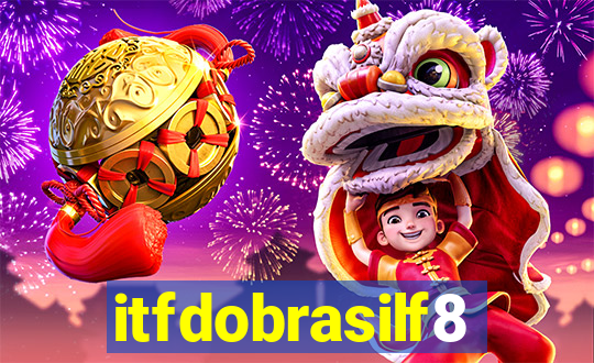 itfdobrasilf8