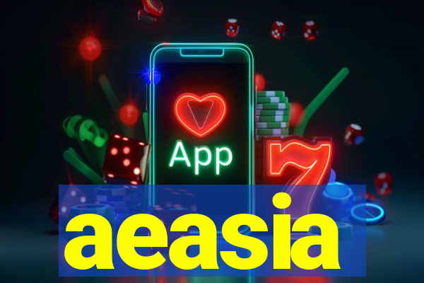 aeasia