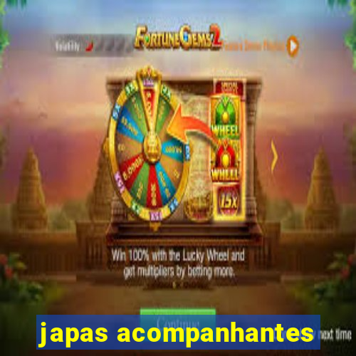 japas acompanhantes