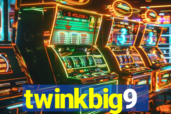 twinkbig9