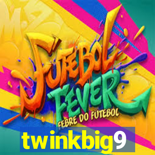 twinkbig9