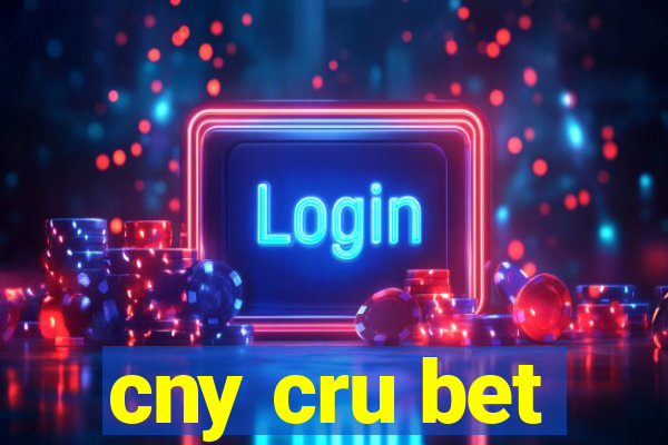 cny cru bet