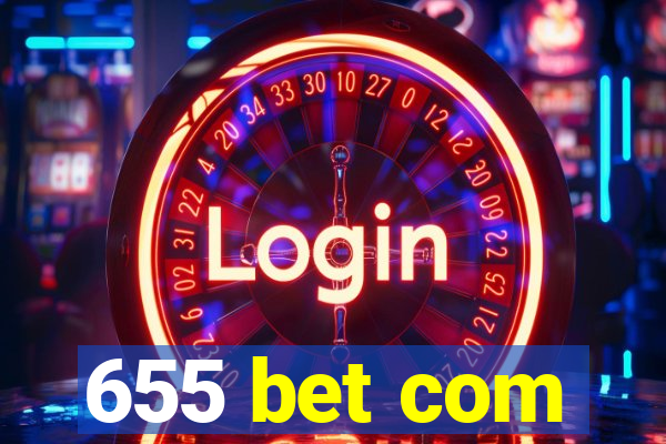 655 bet com