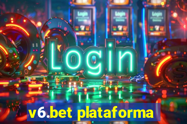 v6.bet plataforma