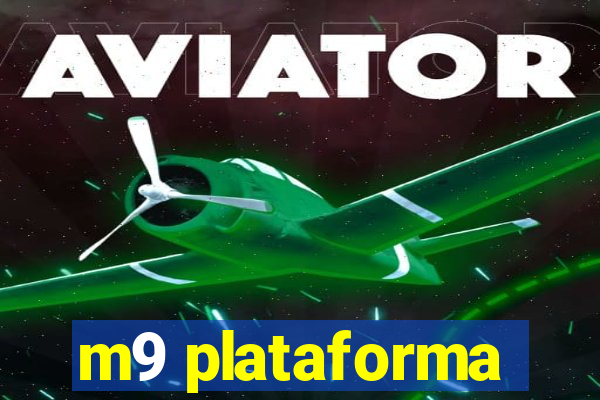 m9 plataforma